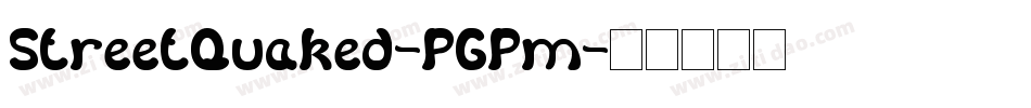 StreetQuaked-PGPm字体转换