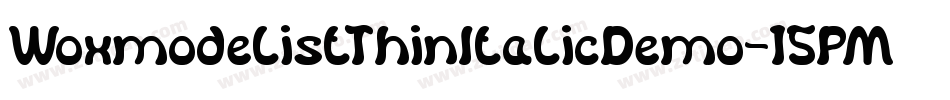 WoxmodelistThinItalicDemo-15PM字体转换