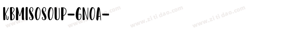Kbmisosoup-GnOa字体转换