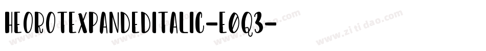 HeorotExpandedItalic-e0q3字体转换 HeorotExpandedItalic-e0q3字体转换