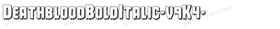 DeathbloodBoldItalic-v9K4字体转换