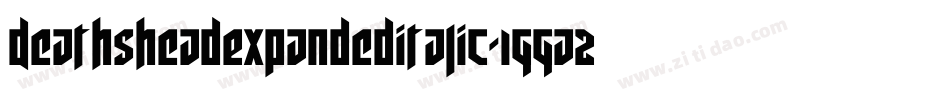 DeathsheadExpandedItalic-1GGa2字体转换