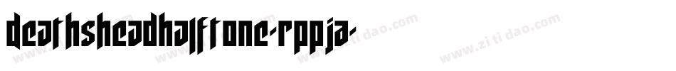 DeathsheadHalftone-RppJA字体转换