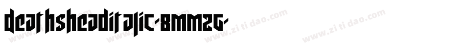 DeathsheadItalic-8MMZg字体转换