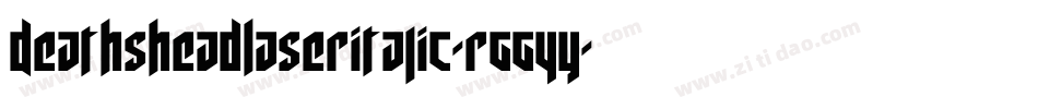 DeathsheadLaserItalic-rgg4y字体转换