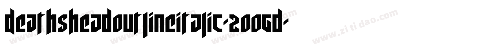 DeathsheadOutlineItalic-2OOgd字体转换