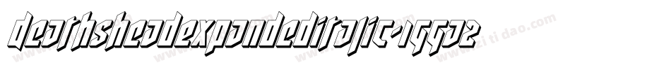 DeathsheadExpandedItalic-1GGa2字体转换