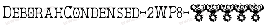 DeborahCondensed-2WP8字体转换