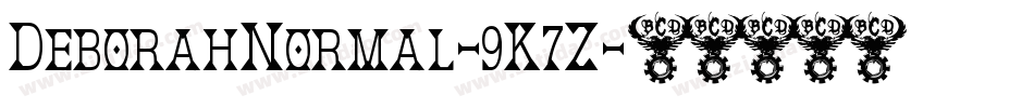 DeborahNormal-9K7Z字体转换