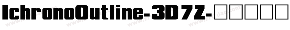 IchronoOutline-3D7Z字体转换 IchronoOutline-3D7Z字体转换