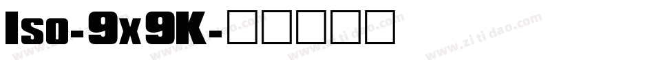 Iso-9x9K字体转换