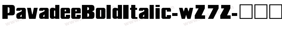 PavadeeBoldItalic-wZ7Z字体转换 PavadeeBoldItalic-wZ7Z字体转换