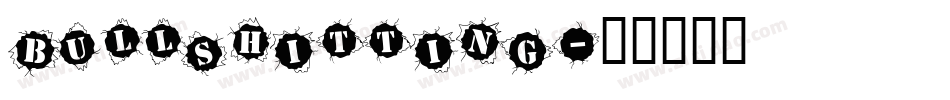 Bullshitting字体转换