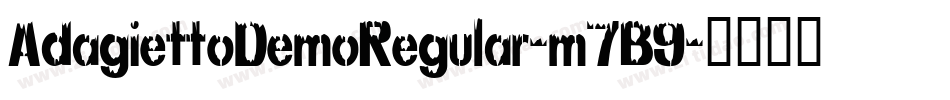 AdagiettoDemoRegular-m7B9字体转换