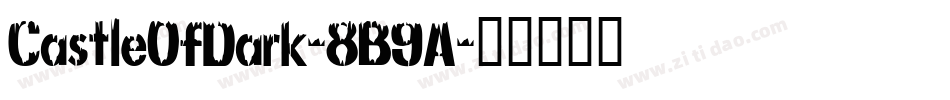 CastleOfDark-8B9A字体转换