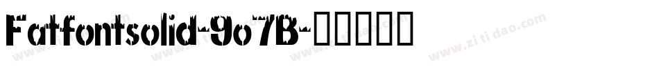 Fatfontsolid-9o7B字体转换