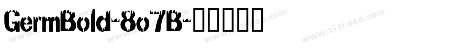 GermBold-8o7B字体转换