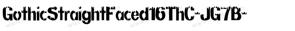 GothicStraightFaced16ThC-JG7B字体转换