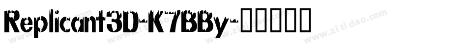 Replicant3D-K7BBy字体转换