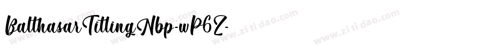 BalthasarTitlingNbp-wP6Z字体转换