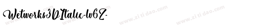Wetworks3DItalic-lv6Z字体转换