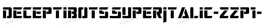 DeceptibotsSuperItalic-zzp1字体转换