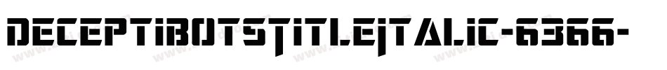 DeceptibotsTitleItalic-6366字体转换