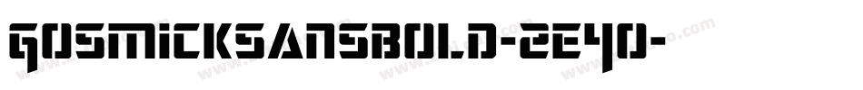 Gosmicksansbold-2E4o字体转换 Gosmicksansbold-2E4o字体转换