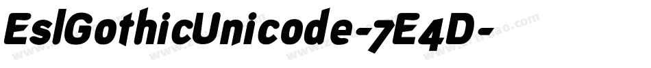EslGothicUnicode-7E4D字体转换