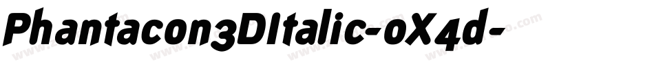 Phantacon3DItalic-0X4d字体转换