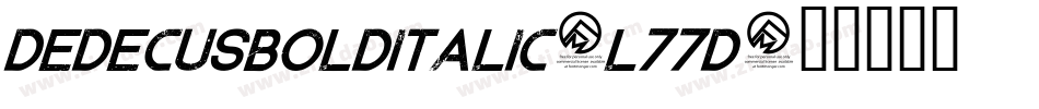 DedecusBoldItalic-l77d字体转换