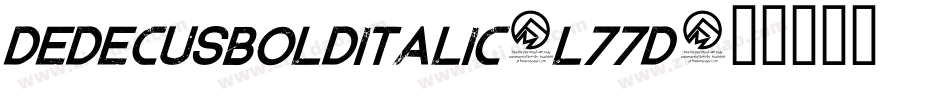 DedecusBoldItalic-l77d字体转换