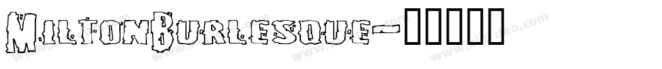 MiltonBurlesque字体转换