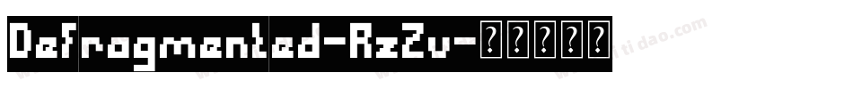 Defragmented-RzZv字体转换