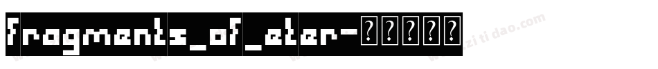 fragments_of_eter字体转换