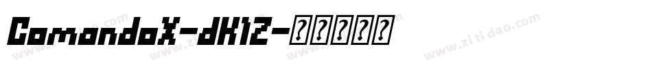 ComandoX-dK1Z字体转换