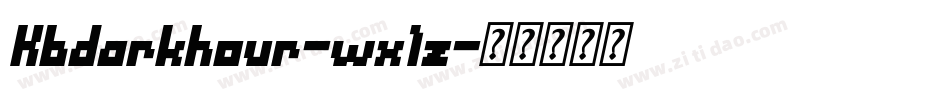 Kbdarkhour-wx1z字体转换