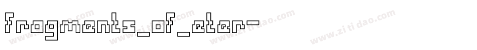 fragments_of_eter字体转换