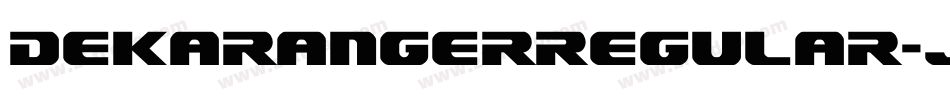 DekarangerRegular-J757字体转换