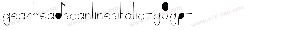 GearheadScanlinesItalic-G9gP字体转换 GearheadScanlinesItalic-G9gP字体转换