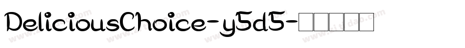 DeliciousChoice-y5d5字体转换