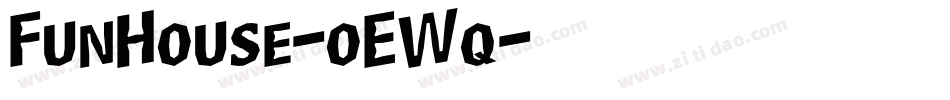FunHouse-oEWq字体转换 FunHouse-oEWq字体转换