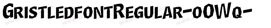 GristledfontRegular-oOWq字体转换 GristledfontRegular-oOWq字体转换