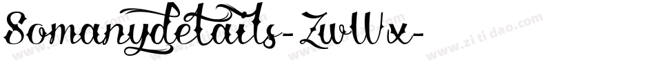 Somanydetails-ZwWx字体转换