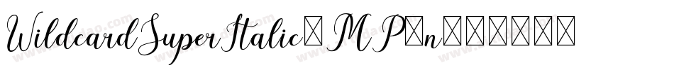 WildcardSuperItalic-MP7n字体转换