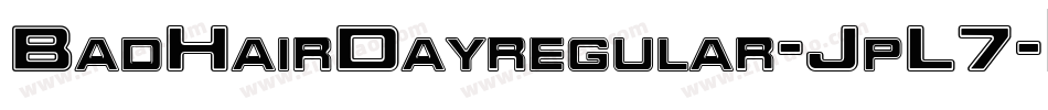 BadHairDayregular-JpL7字体转换