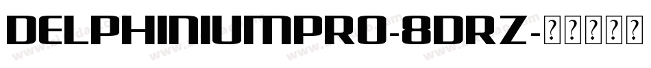 DelphiniumPro-8drZ字体转换