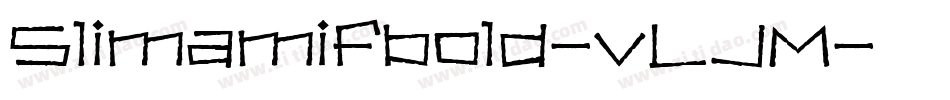 Slimamifbold-vLJM字体转换