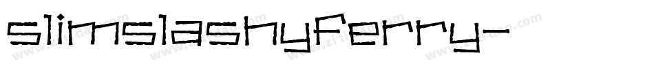 slimslashyferry字体转换