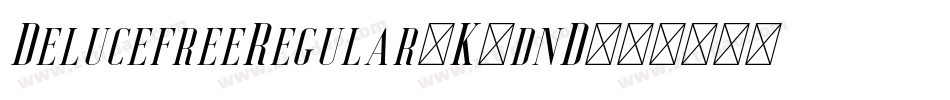 DelucefreeRegular-K7dnD字体转换